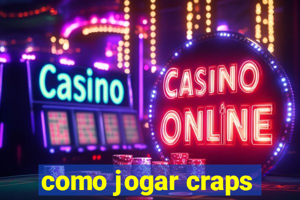 como jogar craps